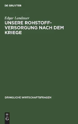 Produktbild von Unsere Rohstoffversorgung nach dem Kriege