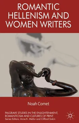 Zdjęcie produktu dla Romantic Hellenism and Women Writers