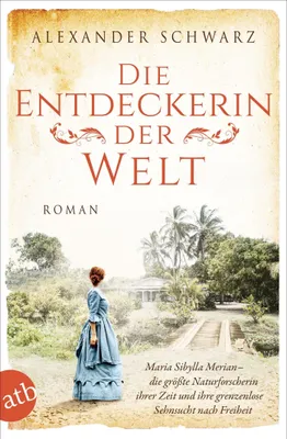 Image de Die Entdeckerin der Welt: Roman (Außergewöhnliche Frauen zwischen Aufbruch und Liebe, Band 9)