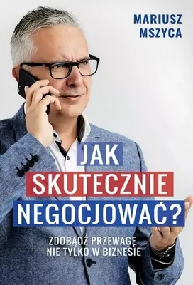 Image de Jak skutecznie negocjować. Zdobądź przewagę... - Mariusz Mszyca