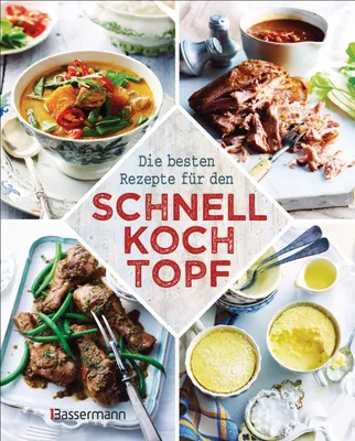 Produktbild von Die besten Rezepte für den Schnellkochtopf