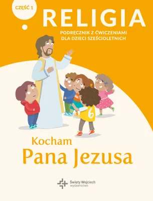 Zdjęcie produktu dla Katechizm 6-latek Kocham Pana Jezusa podr/ćw cz.1