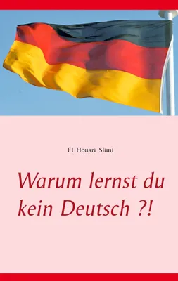 Produktbild von Warum lernst du kein Deutsch ?!