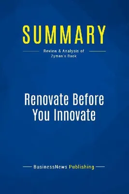 Produktbild von Summary: Renovate Before You Innovate