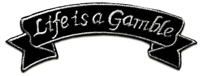 Obrázek produktu pro Life Is A Gamble Biker - nášivka, nažehlovací nášivka, nášivka, nášivky, k nažehlení, velikost: 10,7 x 3,1 cm
