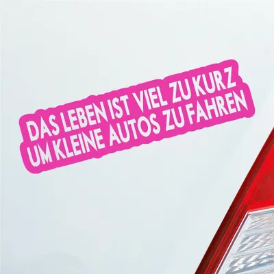 Produktbild von Auto Aufkleber Das Leben ist viel zu kurz um kleine Autos zu fahren 15x4 cm Pink Sticker Heckscheibenaufkleber