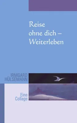 Produktbild von Reise ohne Dich - Weiterleben