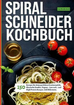 Image de Spiralschneider- 150 Rezepte für deine perfekten Gemüsenudeln