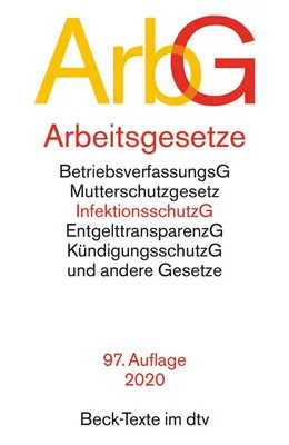 Produktbild von Arbeitsgesetze ArbG: mit den wichtigsten Bestimmungen zum Arbeitsverhältnis, Kündigungsrecht, Arbeitsschutzrecht, Berufsbildungsrecht, Tarifrecht, ... und Verfahrensrecht (Beck-Texte im dtv)