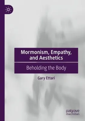 Immagine prodotto di Mormonism, Empathy, and Aesthetics