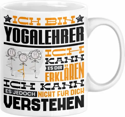 Produktbild von Yogalehrer Geschenk Kaffee-Tasse Geschenkidee für Yogalehrer Ich Bin Yogalehrer Ich Kann Es Dir Erklären Jedoch Nicht Für Dich Verstehen Spruch Lustig (Weiß)