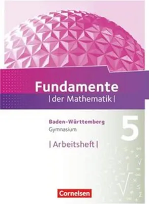 Image de Fundamente der Mathematik 5. Schuljahr. Arbeitsheft mit Lösungen. Gymnasium Baden-Württemberg
