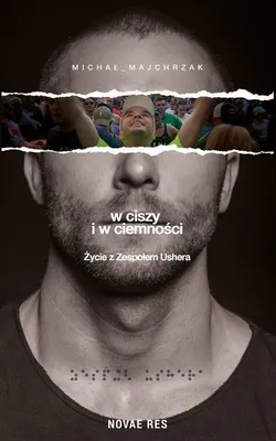 Obrázok produktu pre W ciszy i w ciemności. Życie z Zespołem Ushera - Michał Zawadka