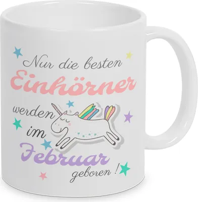 Produktbild von Nur die besten Einhörner werden im Februar geboren ! - Tasse - Kaffeetasse - Tasse mit Spruch