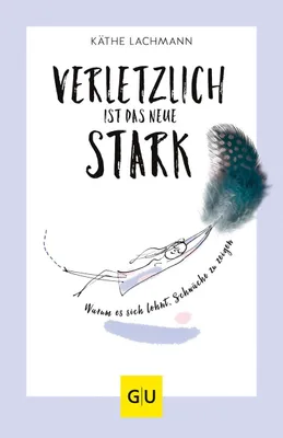 Produktbild von Verletzlich ist das neue Stark