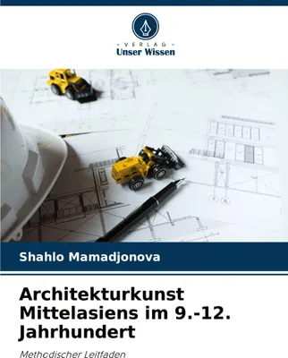 Produktbild von Architekturkunst Mittelasiens im 9.-12. Jahrhundert