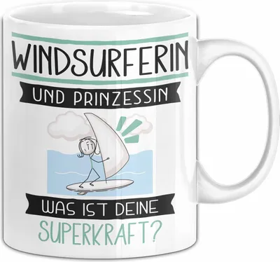 Produktbild von Windsurferin Und Prinzessin Tasse Geschenk Für Eine Windsurferin Geburtstag Was Ist Deine Superkraft (Weiß)