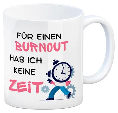 Produktbild von Büro Kaffeebecher mit Spruch Für einen Burnout keine Zeit in bunt