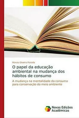 Produktbild von O papel da educação ambiental na mudança dos hábitos de consumo