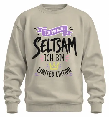 Produktbild von Ich bin nicht seltsam ich bin Limited Statement Sarkasmus Sweatshirt Pullover, Natur, M