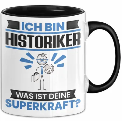 Produktbild von Historiker Tasse Geschenk für Historiker Geburtstag Lustiger Spruch Kaffee-Becher Was Ist Deine Superkraft (Schwarz)