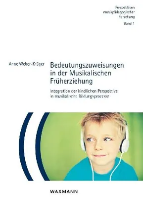 Produktbild von Bedeutungszuweisungen in der Musikalischen Früherziehung