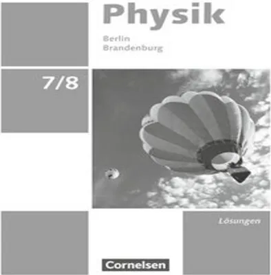 Produktbild von Physik - Neue Ausgabe 7./8. Schuljahr - Berlin/Brandenburg - Lösungen zum Schülerbuch