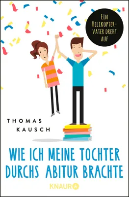 Immagine prodotto di Wie ich meine Tochter durchs Abitur brachte