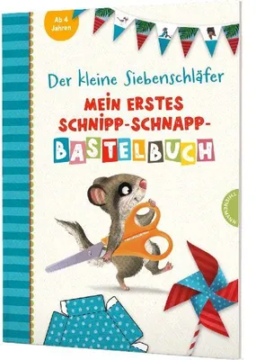 Produktbild von Der kleine Siebenschläfer: Mein erstes Schnipp-Schnapp-Bastelbuch