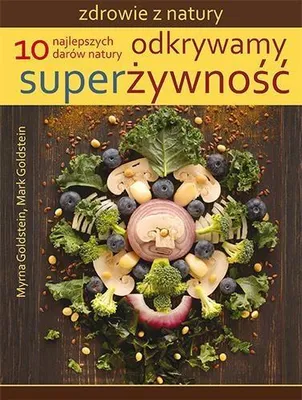 Zdjęcie produktu dla Odkrywamy superżywność - poradnik zdrowego odżywiania