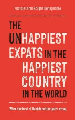 Produktbild von The (Un)Happiest Expats in the Happiest Country in the World
