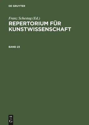 Produktbild von Repertorium für Kunstwissenschaft. Band 23