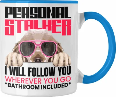 Produktbild von Trendation - Cocker Spaniel Besitzerin Tasse Geschenk Lustiger Spruch Geschenkidee Personal Stalker (Blau)