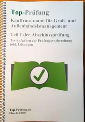 Produktbild von Top Prüfung Kauffrau/-mann für Groß- und Außenhandelsmanagement - Teil 1 der Abschlussprüfung