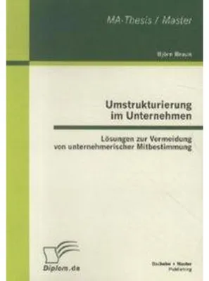Obrázek produktu pro Umstrukturierung im Unternehmen: Lösungen zur Vermeidung von unternehmerischer Mitbestimmung