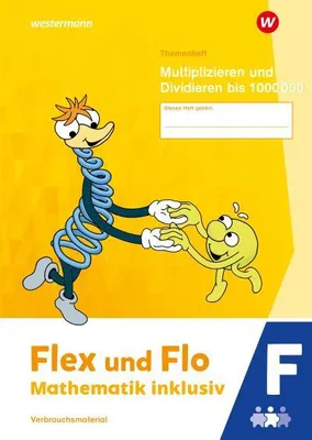 Image de Flex und Flo - Mathematik inklusiv. Themenheft Multiplizieren und Dividieren bis 1000000 F