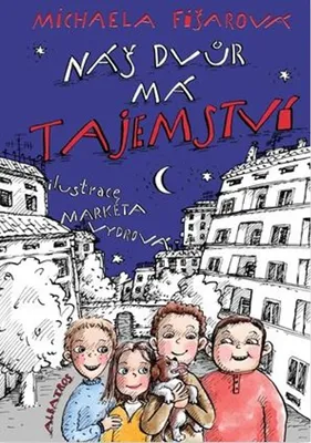 Zdjęcie produktu dla Náš dvůr má tajemství (Michaela Fišarová)