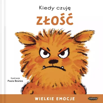 Immagine prodotto di Kiedy czuje Zlosc Wielkie emocje