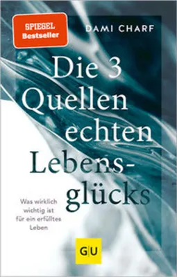 Image de Die 3 Quellen echten Lebensglücks