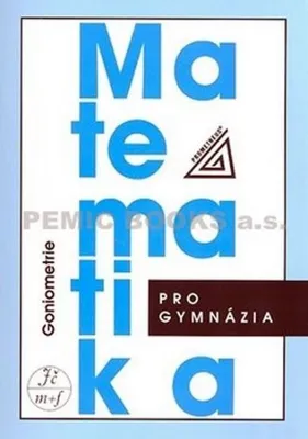 Zdjęcie produktu dla Matematika pro gymnázia - Goniometrie (Odvárko Oldřich)