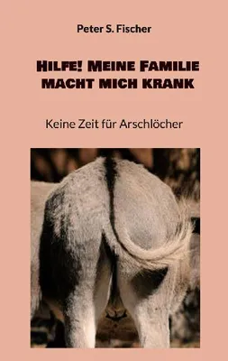 Produktbild von Hilfe! Meine Familie macht mich krank
