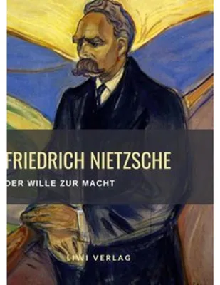 Produktbild von Friedrich Nietzsche: Der Wille zur Macht. Vollständige Neuausgabe