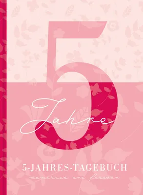 Produktbild von 5 Jahresbuch: Das Tagebuch für 5 Jahre | Rosa 5 Jahres Kalender zum Ausfüllen für jeden Tag im Jahr, 365 Tage lang. Für Frauen und Mädchen. Kalender-Tagebuch