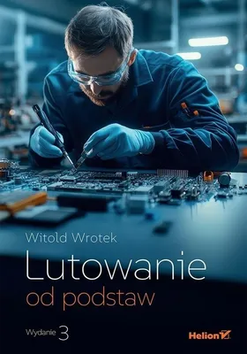 Productafbeelding van Lutowanie od podstaw wydanie 3 - Poradnik lutowania