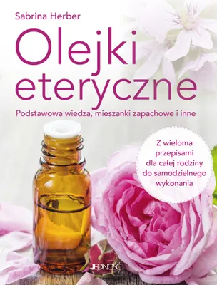 Obrázok produktu pre Olejki Eteryczne - Podstawowa Wiedza, Mieszanki Zapachowe