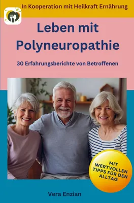 Produktbild von Leben mit Polyneuropathie - 30 Erfahrungsberichte von Betroffenen: Mit wertvollen Tipps für den Alltag