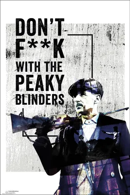 Image de Poster Peaky Blinders Don't F**k With The Peaky Blinders 91,5 x 61 cm