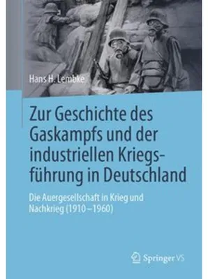 Obrázok produktu pre Zur Geschichte des Gaskampfs und der industriellen Kriegsführung in Deutschland