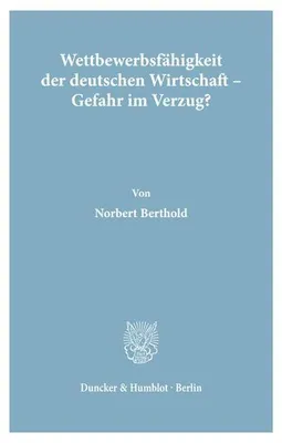 Zdjęcie produktu dla Wettbewerbsfähigkeit der deutschen Wirtschaft - Gefahr im Verzug?