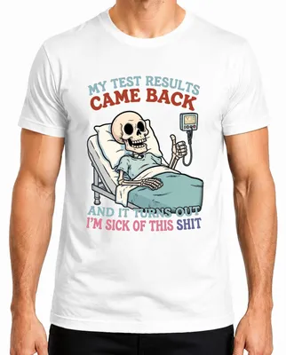 Productafbeelding van Mijn testresultaten zijn binnen. Ik ben er genoeg van. Skelettenziekenhuis, heren T-shirt, wit, 3XL